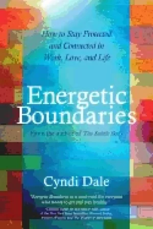 Image of energetic boundaries how to stay protected and connected in work love and