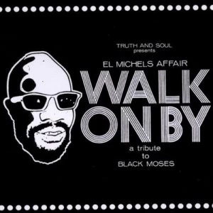 image of Walk On By A Tribute to Black Moses by El Michels Affair CD Album