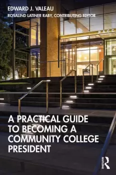 Image of A Practical Guide to Becoming a Community College President