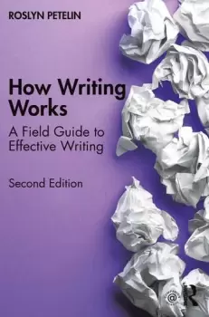 Image of How Writing WorksA field guide to effective writing