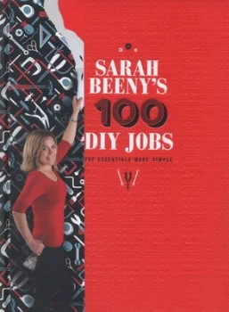 Image of Sarah Beenys 100 Diy Jobs by Sarah Beeny Hardback