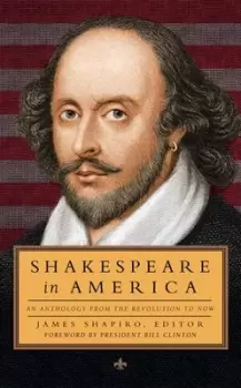 Image of Shakespeare in America by James Shapiro