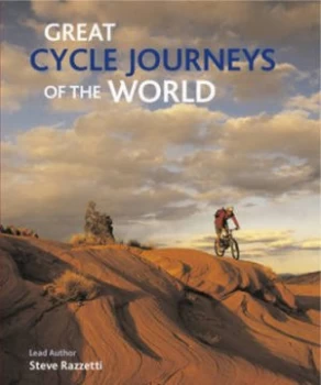 Image of Great Cycle Journeys of the World by Steve Razzetti Hardback