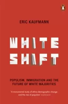 Image of Whiteshift : Populism, Immigration and the Future of White Majorities