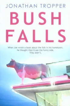 Image of Bush Falls by Jonathan Tropper Paperback