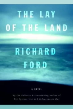Image of The Lay of the Land by Richard Ford Book