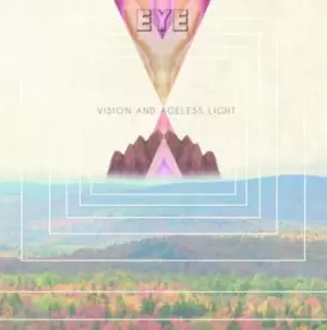 Image of Vision and Ageless Light by Eye Vinyl Album