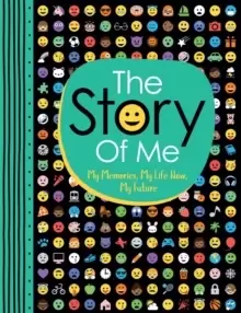 Image of The Story of Me : My Memories, My Life Now, My Future
