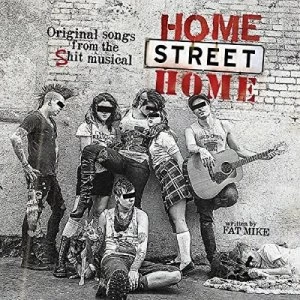 Image of Home Street Home Original Songs from the Shit Musical by NOFX & Friends CD Album