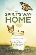 Image of spirits way home inspiring stories from a psychic medium