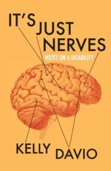 Image of It's Just Nerves : Notes on a Disability