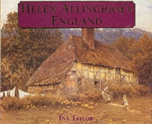Image of Helen Allinghams England by Ina Taylor Hardback