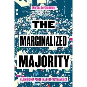 Image of The Marginalized Majority Claiming Our Power in Post-Truth America Paperback / softback 2018