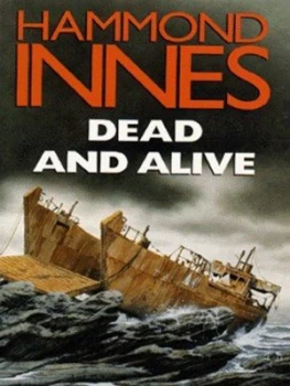 Image of Dead and Alive by Hammond Innes Book