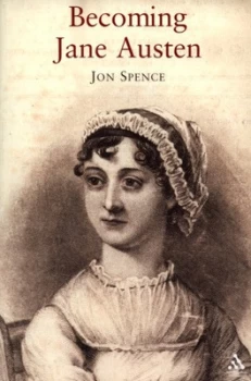 Image of Becoming Jane Austen by Jon Spence Paperback