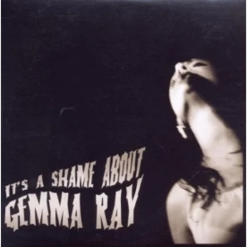 image of Gemma Ray - Its A Shame About Gemma Ray CD