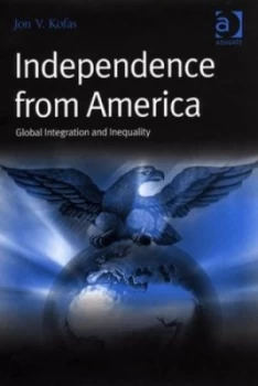 Image of Independence from America by Jon V. Kofas Hardback