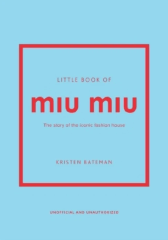 Image of Little Book of Miu Miu. Hardback. By Kristen Bateman Books