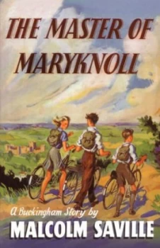 Image of The Master of Maryknoll by Malcolm Saville and Alice Bush Paperback