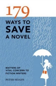 Image of 179 Ways to Save a Novel by Peter Selgin Paperback