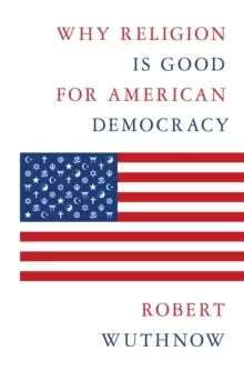 Image of Why Religion Is Good for American Democracy