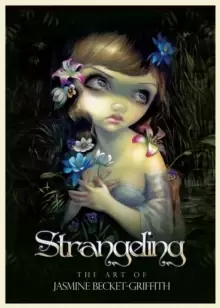 Image of Strangeling : The Art of Jasmine Becket-Griffith