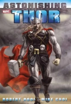 Image of Astonishing Thor by Rob Rodi Paperback