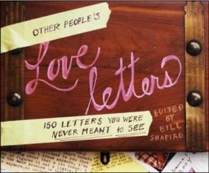 Image of Other Peoples Love Letters by Bill Shapiro Hardback