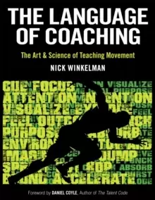 Image of The Language of Coaching : The Art & Science of Teaching Movement