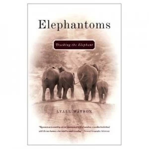 Image of Elephantoms by Lyall Watson Paperback