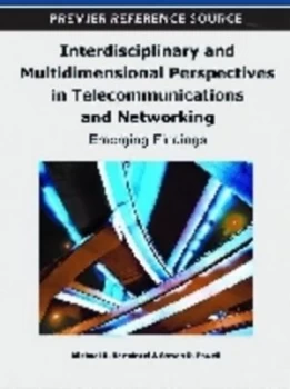 Image of Interdisciplinary and Multidimensional Perspectives in Telecommunications and Networking by Michael R. Bartolacci Hardback