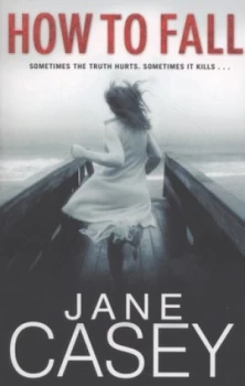 Image of How to Fall by Jane Casey Paperback