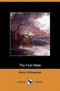 Image of First Mate dodo Press by Harry Collingwood Paperback
