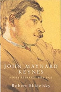 Image of John Maynard Keynes. Vol 1 Hopes Betrayed 1883-1920 by Robert Skidelsky Paperback