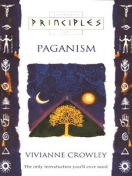 Image of Thorsons Principles of Paganism by Vivianne Crowley Paperback