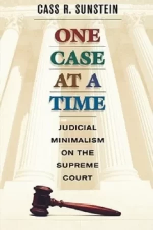 Image of One case at a time by Cass R. Sunstein