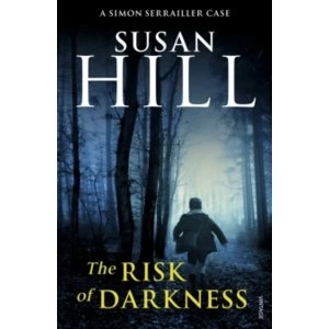 Image of The Risk of Darkness: Simon Serrailler Book 3 by Susan Hill (Paperback, 2009)