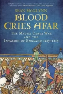 Image of Blood Cries Afar : The Magna Carta War and the Invasion of England 1215-1217