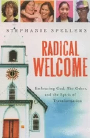 Image of radical welcome embracing god the other and the spirit of transformation