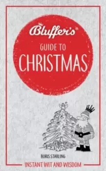 Image of Bluffer's Guide to Christmas : Instant wit and wisdom