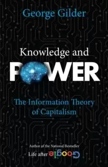 Image of Knowledge and Power : The Information Theory of Capitalism