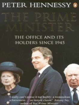 Image of The Prime Minister by Peter Hennessy Paperback