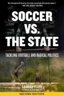 Image of soccer vs the state tackling football and radical politics