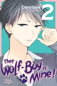 Image of That Wolf-Boy Is Mine! Omnibus 2 (Vol. 3-4) by Yoko Nogiri