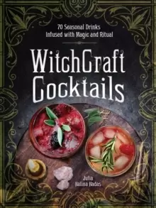 Image of WitchCraft Cocktails : 70 Seasonal Drinks Infused with Magic & Ritual