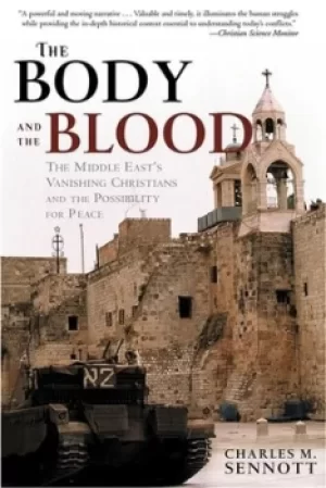 Image of The body and the blood by Charles M Sennott
