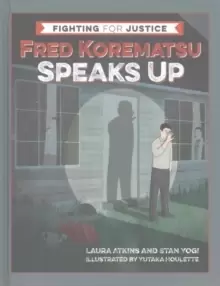 Image of Fred Korematsu Speaks Up