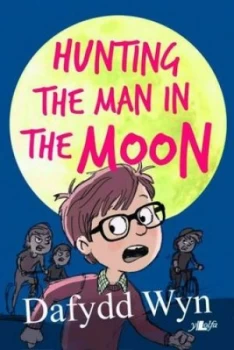 Image of Hunting the Man in the Moon by Dafydd Wyn Paperback