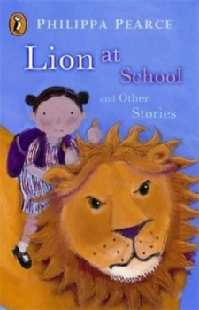 Image of Lion at School and Other Stories by Philippa Pearce Paperback