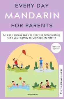 Image of Everyday Mandarin for Parents : An easy phrasebook to start communicating with your family in Mandarin Chinese